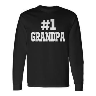 1 Grandpa Number One Grandpa Long Sleeve T-Shirt T-Shirt | Mazezy
