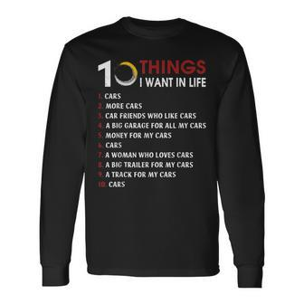 10 Things I Want In My Life Cars More Cars V2 Long Sleeve T-Shirt - Seseable