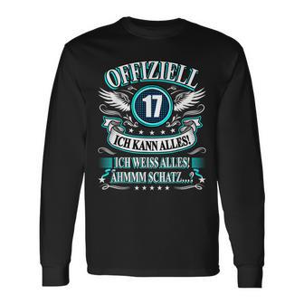 17 Geburtstag Lustig Offiziell 17 Ich Kann AllesSchatz Langarmshirts - Seseable