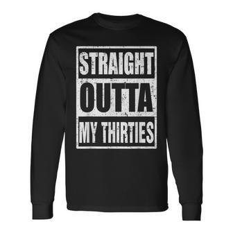 1993 Straight Outta My Thirties 30Th Birthday 30 Years Long Sleeve T-Shirt T-Shirt | Mazezy