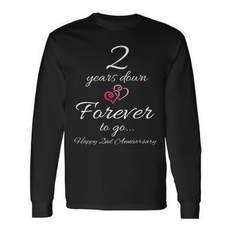 2 Years Down Forever To Go Happy 2Nd Anniversary Long Sleeve T-Shirt T-Shirt | Mazezy