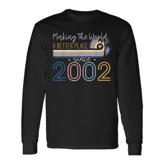 20 Year Old Woman Making The World Better Place Since 2002 Long Sleeve T-Shirt - Seseable