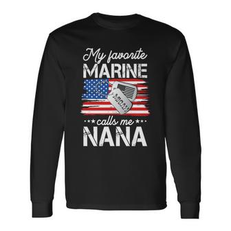 My Favorite Marine Calls Me Nana V2 Unisex Long Sleeve