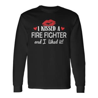 I Kissed A Fire Fighter Design Married Dating Anniversary G  Unisex Long Sleeve