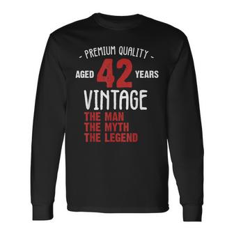 Retro 42Nd Birthday Anniversary The Man The Myth The Legend Unisex Long Sleeve