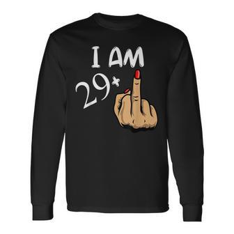 Im 29 Plus Middle Finger 30Th Birthday Long Sleeve T-Shirt T-Shirt | Mazezy