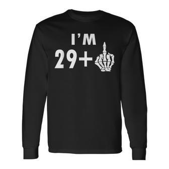 30Th Birthday Shirt Im 29 Plus 1 Middle Finger Long Sleeve T-Shirt T-Shirt | Mazezy