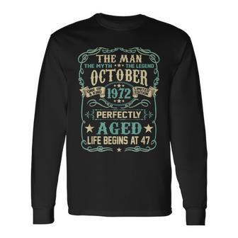 47Th Birthday The Man Myth Legend October 1972 Long Sleeve T-Shirt - Seseable