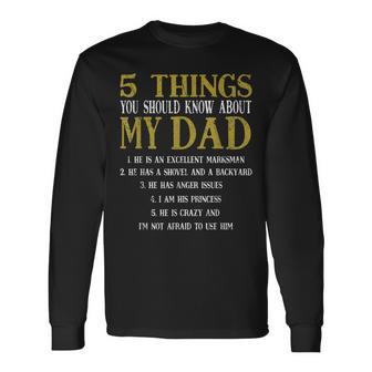 5 Things You Should Know About My Dad Fathers Day Men Long Sleeve T-Shirt - Seseable