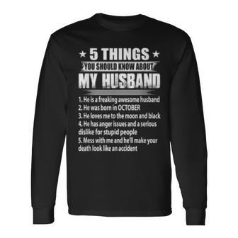 5 Things You Should Know About My Husband October Long Sleeve T-Shirt - Seseable