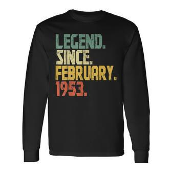 70 Year Old Legend Since February 1953 70Th Birthday Long Sleeve T-Shirt - Seseable