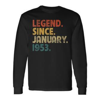 70 Year Old Legend Since January 1953 70Th Birthday Long Sleeve T-Shirt - Seseable