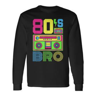 80S Bro 1980S Fashion 80 Theme Party Outfit Eighties Costume Long Sleeve T-Shirt - Seseable