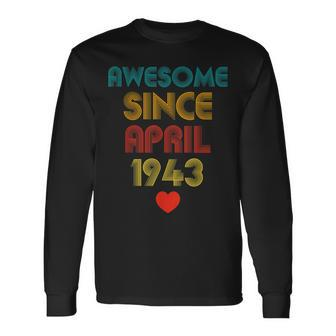 80Years Old Awesome Since April 1943 80Th Birthday Long Sleeve T-Shirt T-Shirt | Mazezy AU