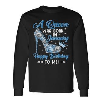 A Queen Was Born In January Happy Birthday To Me High Heel Men Women Long Sleeve T-shirt Graphic Print Unisex - Seseable