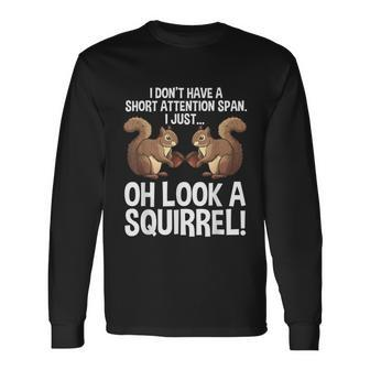 Adhd Squirrel For Men Women Chipmunk Pet Lovers Long Sleeve T-Shirt - Monsterry UK
