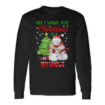 All I Want For Christmas Is My Uncle Snowman Christmas Men Women Long Sleeve T-shirt Graphic Print Unisex - Seseable