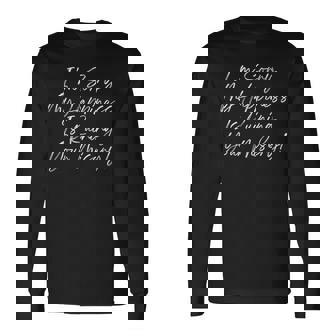 Always Be Happy Long Sleeve T-Shirt | Mazezy