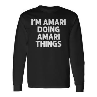 Amari Doing Name Things Personalized Joke Men Long Sleeve T-Shirt - Seseable