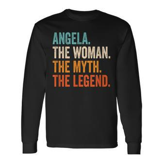 Angela The Woman The Myth The Legend First Name Angela Long Sleeve T-Shirt - Seseable
