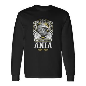Ania Name In Case Of Emergency My Blood Long Sleeve T-Shirt - Seseable