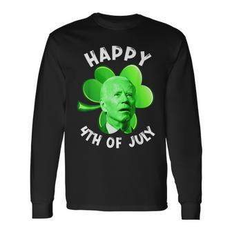 Anti Biden Happy 4Th Of July Patricks Day Biden Long Sleeve T-Shirt - Seseable