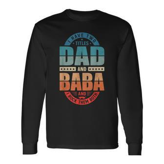Arabic Dad Baba Arab Best Baba Ever Retro Vintage Baba Long Sleeve T-Shirt - Seseable