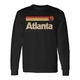 Atlanta Basketball B-Ball City Georgia Retro Atlanta Long Sleeve T-Shirt - Seseable