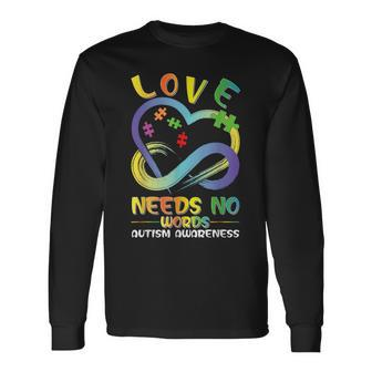 Autism Awareness Love Need No Words Autistic Asd Support Long Sleeve T-Shirt T-Shirt | Mazezy