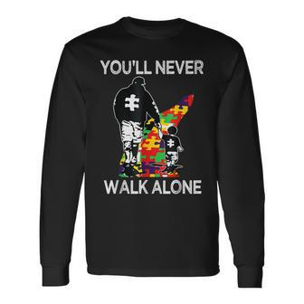 Autism Dad Support Alone Puzzle Youll Never Walk Long Sleeve T-Shirt - Thegiftio UK