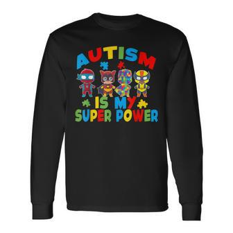 Autism Is My Super Power Superhero Autism Awareness Apparel Long Sleeve T-Shirt T-Shirt | Mazezy