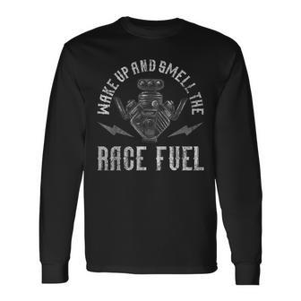 Auto Racing Wake Up And Smell The Race Fuel Car Fan Men Women Long Sleeve T-shirt Graphic Print Unisex - Seseable