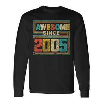 Awesome Since 2005 Vintage 2005 18Th Birthday 18 Years Old Long Sleeve T-Shirt - Thegiftio UK