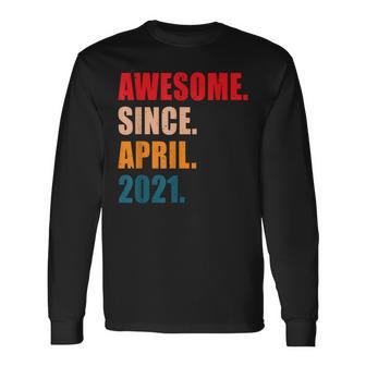 Awesome Since April 2021 Vintage Personalized Birthday Long Sleeve T-Shirt - Seseable