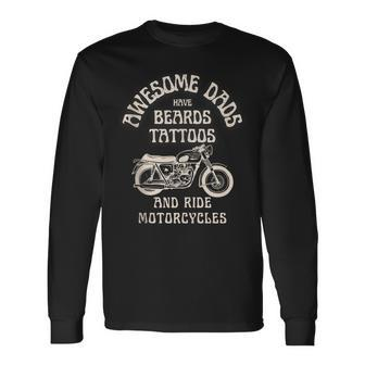 Awesome Dads Have Tattoos And Beards And Ride Motorcycle Men Long Sleeve T-Shirt - Seseable