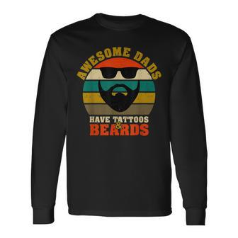 Awesome Dads Have Tattoos And Beards Vintage Fathers Day V4 Long Sleeve T-Shirt - Seseable