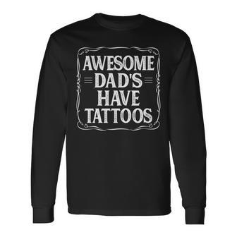 Awesome Dads Have Tattoos Vintage Style Long Sleeve T-Shirt - Seseable