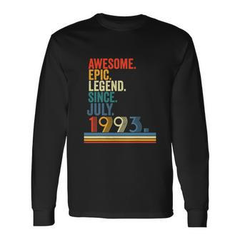 Awesome Epic Legend Since July 1993 28 Year Old Long Sleeve T-Shirt - Monsterry CA