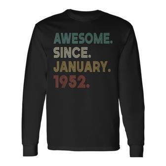 Awesome Since January 1952 71St Birthday Born 1952 Long Sleeve T-Shirt - Seseable