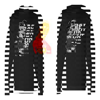 Baby Dont Hurt Me Meme Novelty Humorous Long Sleeve T-Shirt | Mazezy