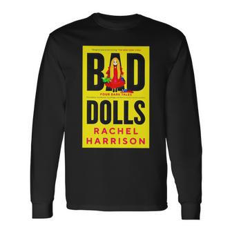 Bad Dolls Rachel Harrison Four Dark Tales Long Sleeve T-Shirt T-Shirt | Mazezy