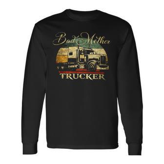 Bad Mother Trucker V2 Long Sleeve T-Shirt T-Shirt | Mazezy