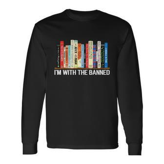 Im With The Banned Banned Books Reading Books Long Sleeve T-Shirt - Thegiftio UK