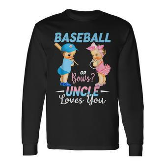 Baseball Or Bows Uncle Loves You Baby Gender Reveal Long Sleeve T-Shirt - Seseable