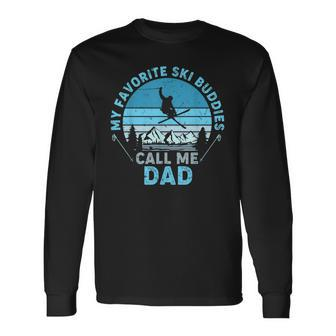 Bddj Vintage My Favorite Ski Buddies Call Me Dad Fathers Day Long Sleeve T-Shirt - Seseable