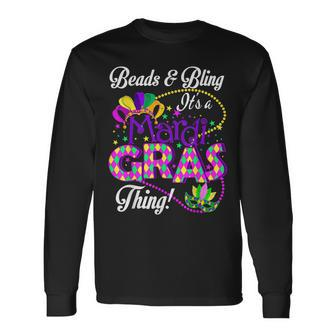 Beads And Bling Its A Mardi Gras Thing Mardi Gras Long Sleeve T-Shirt - Seseable
