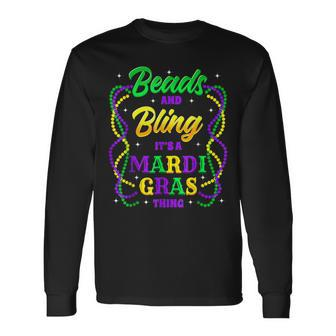 Beads And Bling Its A Mardi Gras Thing Love Mardi Gras Long Sleeve T-Shirt - Seseable