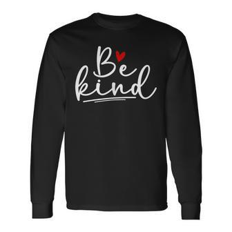 Bekind Dear Person Behind Me You Are Mindful Greatful Long Sleeve T-Shirt | Mazezy