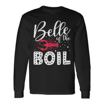 Belle Of The Boil Crawfish Cajun Crayfish Party Season Long Sleeve T-Shirt T-Shirt | Mazezy