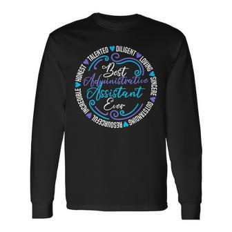 Best Admin Assistant Ever Administrative Assistant Long Sleeve T-Shirt - Seseable